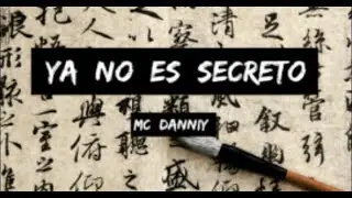 McDanniy - Ya no es secreto (PROD. BChris)