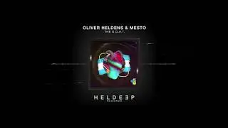 Oliver Heldens & Mesto - The G O A T (vocal)