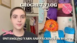 Crochet Vlog | Untangling Yarn, Unboxing Labels, and Packing For Boston!