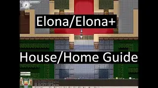 [Elona/Elona+] House/Home Guide