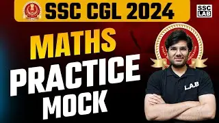 SSC CGL 2024 | MATHS PRACTICE PAPER | SSC CGL 2024 MATHS CLASS