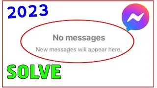 messenger no messages new messages will appear here problem solve 2023