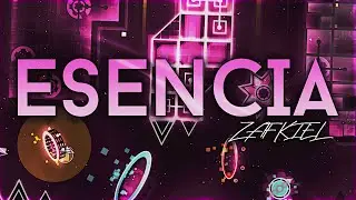 (Extreme Demon) Esencia 100% by Zafkiel & More (New Hardest!!)| Geometry Dash [2.11]
