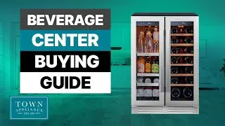 Beverage Center Buying Guide by Town Appliance