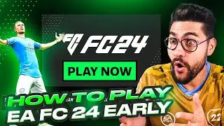 How To Play EA FC 24 EARLY (1 day before early access)
