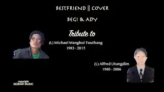 Bestfriend || Cover - Begi & Judy