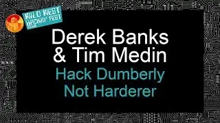 Hack Dumberly Not Harderer