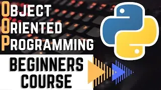 Python Object Oriented Programming - BEGINNERS COURSE