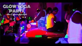 Glow and Flow Yoga Party