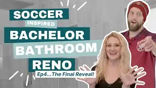 Ep 4: The Big Reveal! | Bachelor Pad Bathroom Renovation