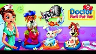 Doctor Fluff Pet Vet - Animal ER simulator - Клиника для питомцев - Children's cartoon game