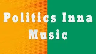 Politics that happens in Dancehall Reggae Music