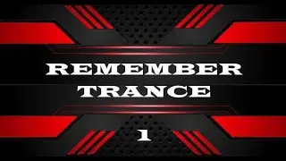 REMEMBER CLASSIC TRANCE MIX (Vol 1)