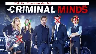 Top 10 | Characters that left Criminal Minds