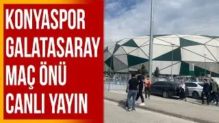 Konyaspor-Galatasaray stadyum önü Canlı Yayın