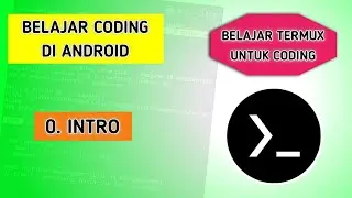 termux tutorial untuk coding di android bagi pemula 0 | INTRO 