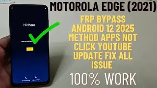Motorola Edge (2021) FRP Bypass Android 12 | Apps Not Clicking Fix (Latest Method 2024)