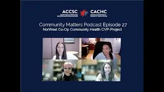 NorWest Co-Op Community Health Centre CVP-Project | Community Matters Ep. 27
