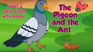 The Pigeon and The Ant |The Ant & The Dove |CBSE UKG Story | Moral Story | Kids Short Bedtime Story