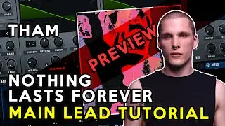 [PREVIEW] How To Create Hard Techno Lead In Serum: Tham Style Tutorial