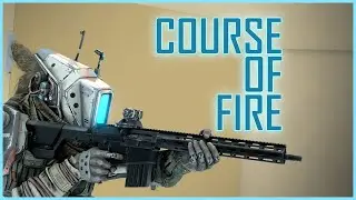 Course of Fire