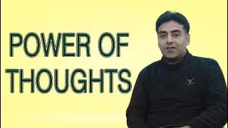 Power of Thoughts | سوچ کی طاقت