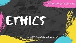 3 . Ethics (Pengantar Ilmu Komputer)