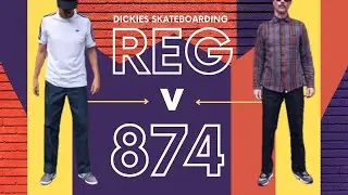 Dickies Skate Regular Fit or the 874 FLEX?