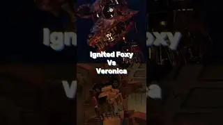 Ignited Foxy (TJOC) Vs Veronica (MNAF Starlight Revival)