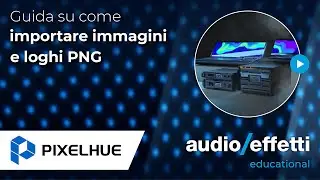 Pixelhue | guida su come importare immagini e loghi PNG
