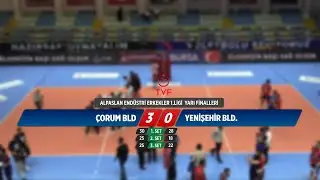 ÇORUM BLD - YENİŞEHİR BLD. - ALPASLAN ENDÜSTRİ ERKEKLER 1.LİGİ  YARI FİNALLERİ