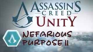 [EN/PL] Assassin's Creed Unity: Companion Missions - Nefarious purpose II