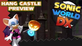 Sonic World DX: Hang Castle WIP Preview!