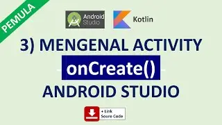 Belajar Android Studio Pemula Kotlin 3 Mengenal Activity onCreate()