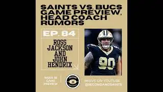 Saints Week 18 Game Preview vs. Bucs: Season Finale, Mickey Loomis, Head Coaching Rumors