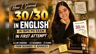 How I Scored 30/30 in English in IBPS PO ( My Complete Strategy )💯
