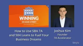 How to Use SBA 7(a) and 504 Loans to Fuel Your Business Dreams-Joshua Kim