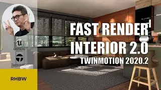 FAST RENDER INTERIOR 2.0 with TWINMOTION 2020.2