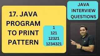 17. Program to Print Pattern in Java| Java Interview Questions