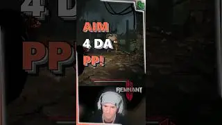 Aim 4 Da PP!!! | Remnant 2 #Shorts #Remnant2 #Gaming