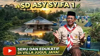 Perjusa SD Asy Syifa 1 di Villa Jugul Jaya | Ceria, Mandiri, Disiplin & Cinta Alam 🌿