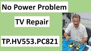 TV No Power Solution: TP. HV553.PC821 Diagnosis & Repair 