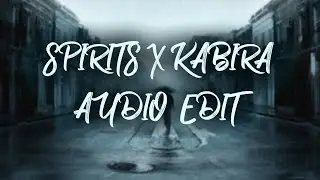 Spirits x Kabira Audio Edit Slowed+Reverb lofi remix 