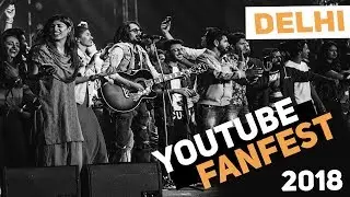 YouTube FanFest  Delhi -2018 (Highlights) || First ever Fanfest in Delhi