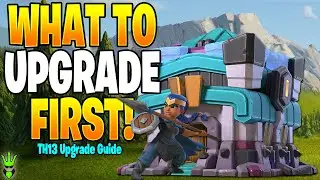 WHAT TO UPGRADE FIRST AT TOWN HALL 13! - Clash of Clans