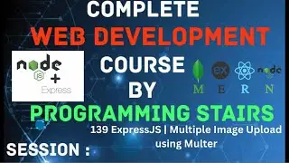 ExpressJS | Multiple Image Upload using Multer | Session 139