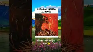 Mira la pintura al reves