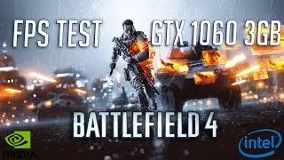 GTX 1060 3gb intel core i5 7400 BATTLEFIELD 4: FPS TEST