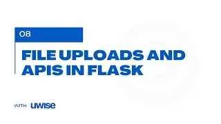 008 Flask  The Complete Guide to File Uploads
