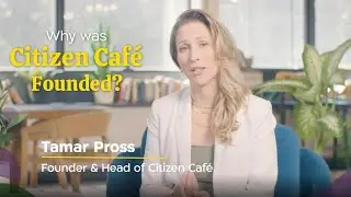 What makes Citizen Café Different? | Tamar Pross, Founder